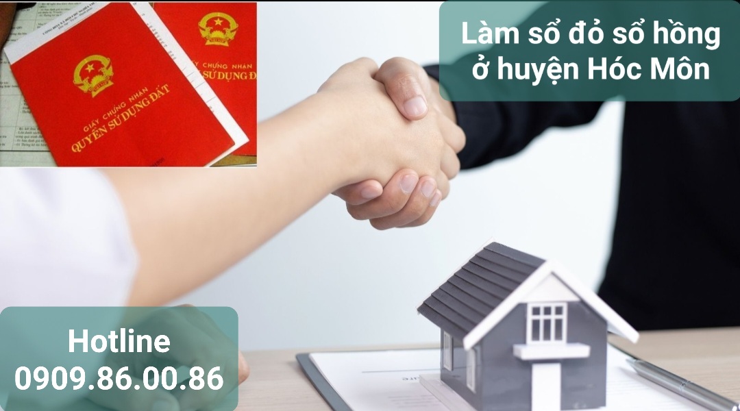 Làm sổ đỏ sổ hồng | Dịch vụ giấy tờ nhà đất uy tín ở huyện Hóc Môn, Thành phố Hồ Chí Minh